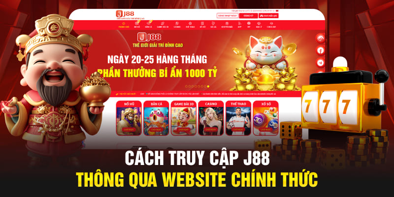 Cách truy cập J88 thông qua website chính thức