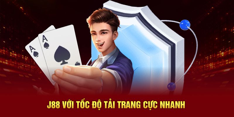 J88 với tốc độ tải trang cực nhanh