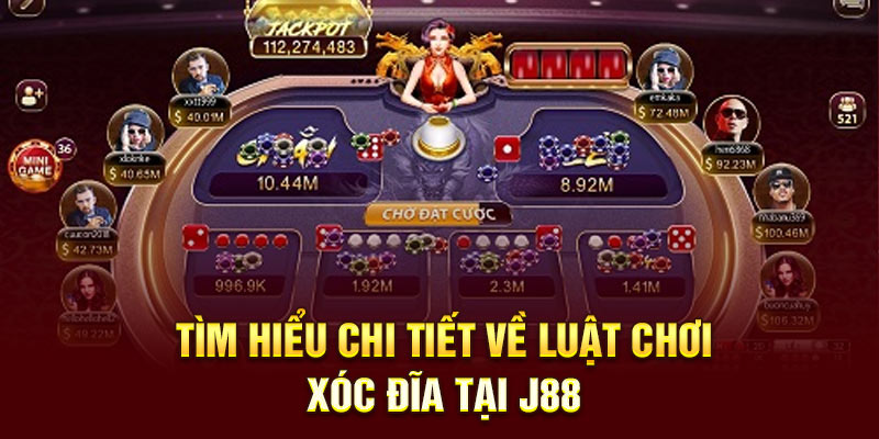 Tìm hiểu chi tiết về luật chơi Xóc Đĩa tại J88